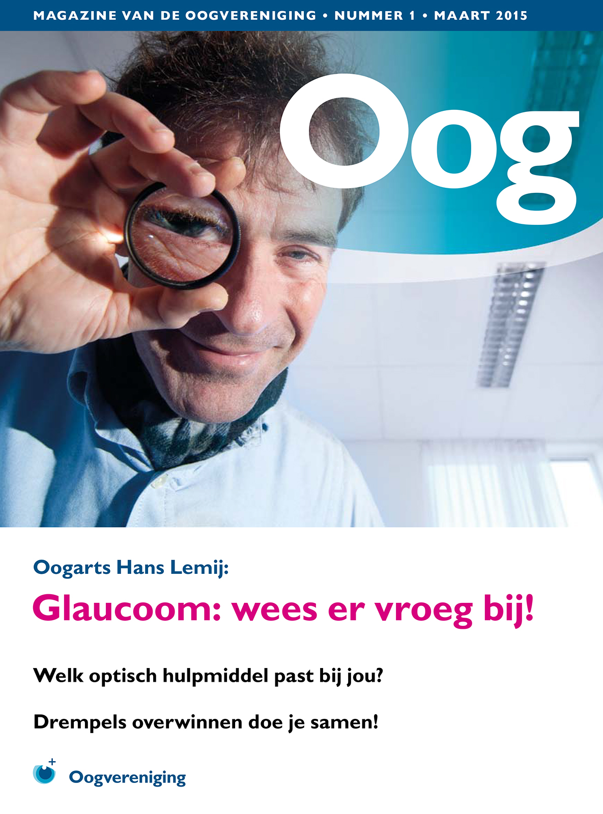 Omslag eerste nummer: een oogarts houdt een loep voor zijn oog.